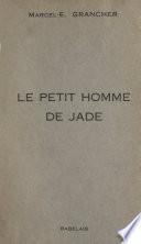 Le petit homme de jade