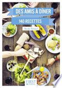 Le Petit livre de - Des amis à dîner en 140 recettes
