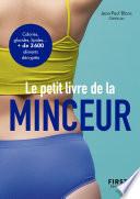 Le Petit Livre de la minceur 2021, calories, glucides, lipides... + de 3 600 aliments décryptés