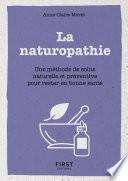 Le Petit Livre de la naturopathie - Une méthode de soin naturelle et préventive pour rester en bonne santé