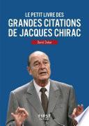 Le Petit Livre des grandes citations de Jacques Chirac