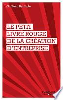 Le petit livre rouge de la création d'entreprise