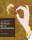 Le petit roman de la gastronomie