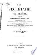 Le Petit secrétaire français contenant des modèles de lettres sur toutes sortes de sujets, etc