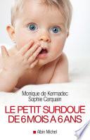 Le Petit Surdoué de 6 mois à 6 ans