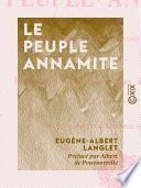 Le Peuple annamite - Ses mœurs, croyances et traditions