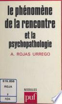 Le phénomène de la rencontre et la psychopathologie