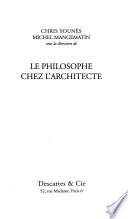 Le philosophe chez l'architecte