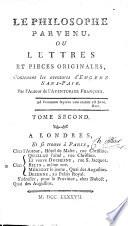 Le philosophe parvenu, ou Lettres et pieces originales, contenant les aventures d'Eugene sans-Pair. Par l'auteur de l'Aventurier françois [i.e. R. M. Lesuire].