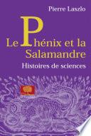 Le Phoenix et la salamandre. Histoires de sciences