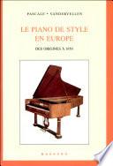 Le piano de style en Europe