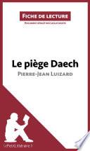 Le piège Daech de Pierre-Jean Luizard (Fiche de lecture)