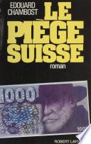 Le Piège suisse