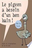Le pigeon a besoin d'un bon bain !