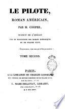 Le Pilote, roman américain, par m. Cooper, traduit de l'anglais par le traducteur des romans historiques de sir Walter Scott. Tome premier [- quatrième]