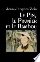 Le Pin, le Prunier et le Bambou