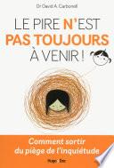 Le pire n'est pas toujours à venir !