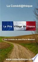 Le Pire Village de France