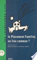 Le placement familial, un lieu commun ? Recherches et pratiques : 25 ans après, les perspectives