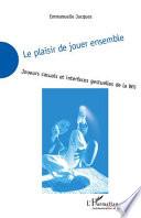 Le plaisir de jouer ensemble