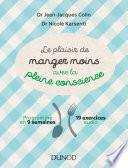 Le plaisir de manger moins avec la pleine conscience