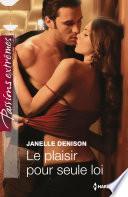 Le plaisir pour seule loi