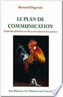 Le plan de communication. L’art de séduire ou de convaincre les autres