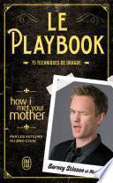Le Playbook. 75 techniques de drague