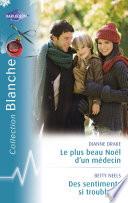 Le plus beau Noël d'un médecin - Des sentiments si troublants (Harlequin Blanche)
