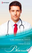 Le plus séduisant des médecins - L'envoyé du destin