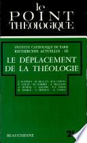 le Point Theologique: Le Deplacement de la Theologie