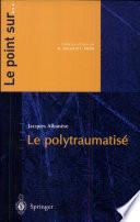 Le polytraumatisé
