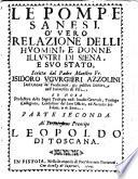 Le pompe sanesi, o: vero relazione delli huomini, e donne illustri di Siena, e suo stato