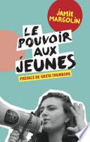 Le pouvoir aux jeunes - Manuel pour une révolte réussie
