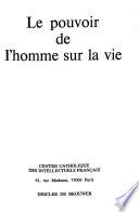 Le Pouvoir de l'homme sur la vie