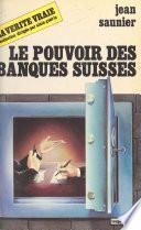 Le Pouvoir des banques suisses