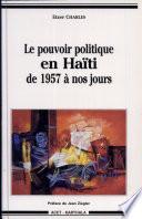 Le pouvoir politique en Haïti de 1957 à nos jours