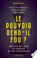 Le pouvoir rend-il fou ?