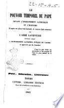 Le pouvoir temporel du pape devant l'enseignement catholique et l'histoire