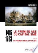Le premier âge du capitalisme (1415-1763) Tome 3 - Coffret 2 vol.