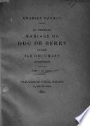 Le premier mariage du duc de Berry prouvé par document authentique