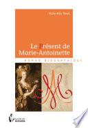Le présent de Marie-Antoinette