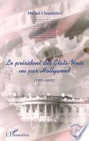 Le président des États-Unis vu par Hollywood