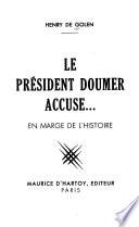 Le président Doumer accuse ...