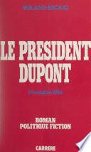 Le Président Dupont