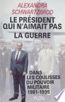 Le Président qui n'aimait pas la guerre