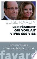 Le président qui voulait vivre ses vies