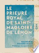 Le Prieuré royal de Saint-Magloire de Léhon
