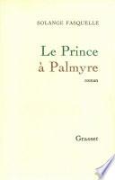 Le prince à Palmyre