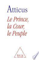 Le Prince, la Cour, le Peuple